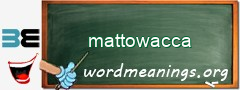 WordMeaning blackboard for mattowacca